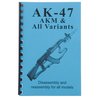 GUN-GUIDES ASSEMBLY AND DISASSEMBLY GUIDE FOR AK-47, AKM ,ALL VARIANTS