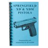 GUN-GUIDES ASSEMBLY AND DISASSEMBLY GUIDE FOR THE SPRINGFIELD XD & XDM