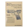 HERITAGE GUN BOOKS US M1911 AND M1911A1 SHOP MANUAL-VOLUME II